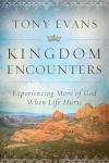 Kingdom Encounters -  Experiencing More of God When Life Hurts